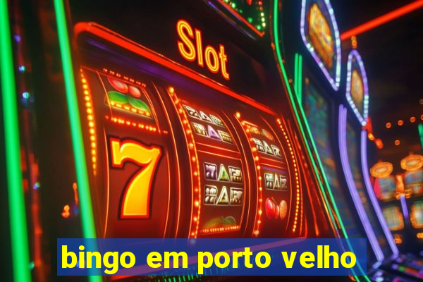 bingo em porto velho